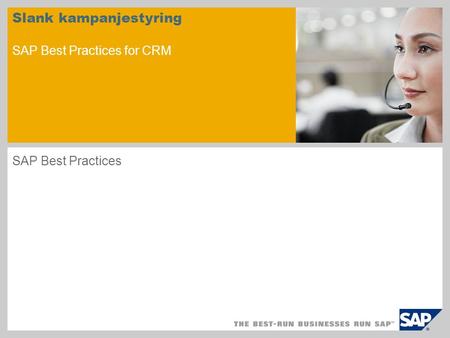 Slank kampanjestyring SAP Best Practices for CRM SAP Best Practices.