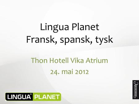 Lingua Planet Fransk, spansk, tysk