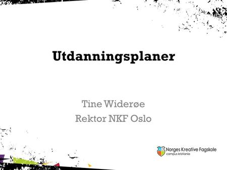 Tine Widerøe Rektor NKF Oslo