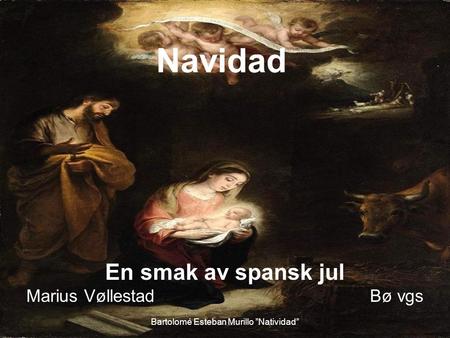 Navidad En smak av spansk jul Marius Vøllestad Bø vgs