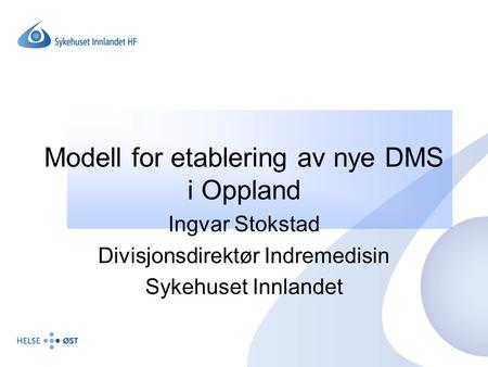 Modell for etablering av nye DMS i Oppland