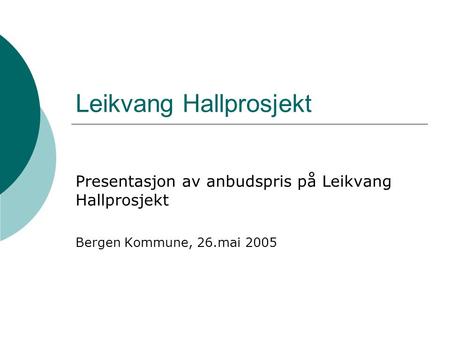 Leikvang Hallprosjekt