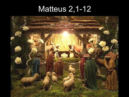 Matteus 2,1-12.