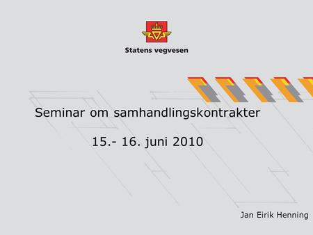 Seminar om samhandlingskontrakter juni 2010