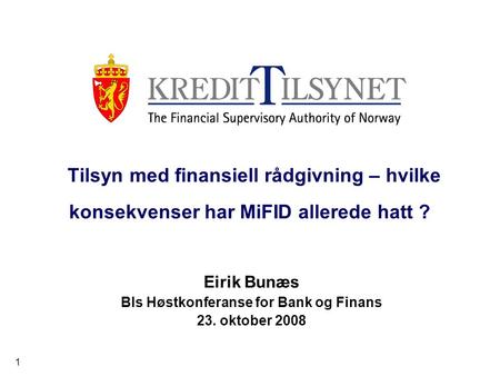 Eirik Bunæs BIs Høstkonferanse for Bank og Finans 23. oktober 2008