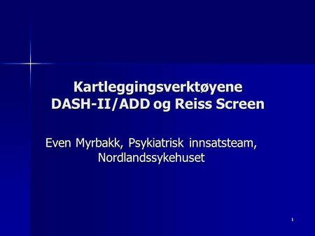 Kartleggingsverktøyene DASH-II/ADD og Reiss Screen