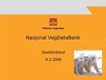 Nasjonal VegDataBank GeoNordland 9.2.2006.
