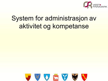 System for administrasjon av aktivitet og kompetanse.