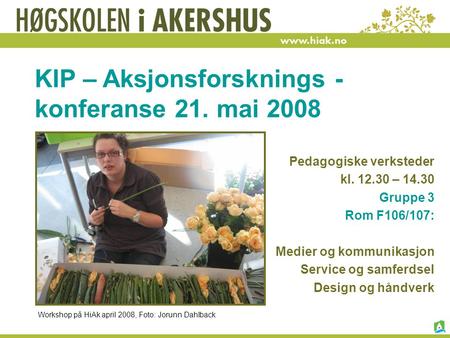 KIP – Aksjonsforsknings -konferanse 21. mai 2008