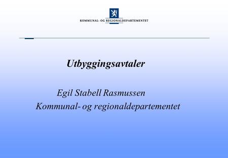 Utbyggingsavtaler Egil Stabell Rasmussen