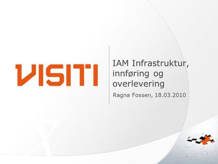 IAM Infrastruktur, innføring og overlevering