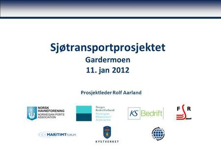 Sjøtransportprosjektet Gardermoen 11. jan 2012