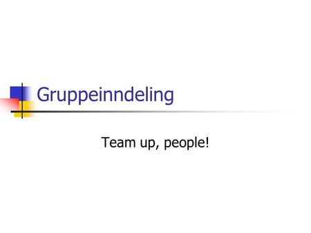 Gruppeinndeling Team up, people!. Litt om prosjektet Hver gruppe skal lage et web-basert grensesnitt til en felles database. Databasen inneholder informasjon.