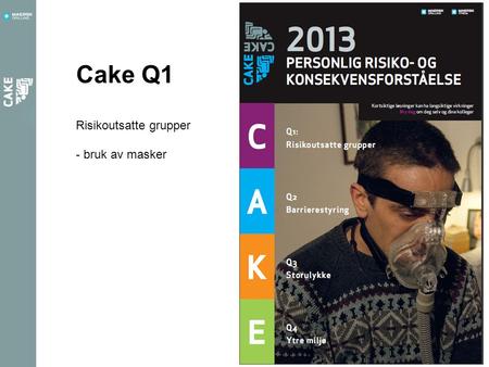 Cake Q1 Risikoutsatte grupper - bruk av masker 1.