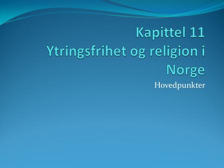 Kapittel 11 Ytringsfrihet og religion i Norge