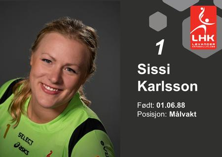 1 Sissi Karlsson Født: 01.06.88 Posisjon: Målvakt.