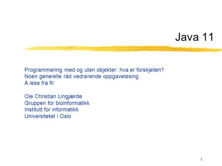 Java 11 Programmering med og uten objekter: hva er forskjellen?