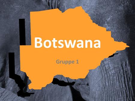 Botswana Gruppe 1.
