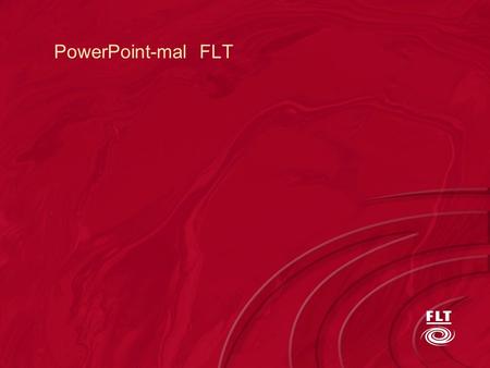 PowerPoint-mal FLT. –mer en et fagforbund Forbundet for Ledelse og Teknikk.