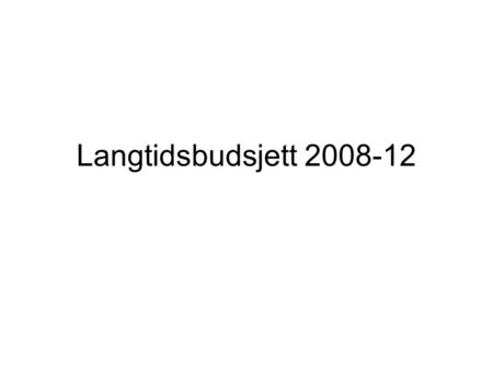 Langtidsbudsjett 2008-12. Disposisjon I Bakgrunn Gjennomgang av langtidsbudsjett – Måltall: studieproduksjon, doktorgrader og publikasjonspoeng – Effekt.