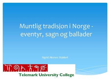 Muntlig tradisjon i Norge - eventyr, sagn og ballader