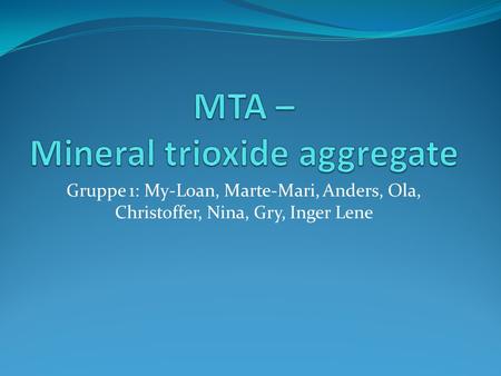 MTA – Mineral trioxide aggregate