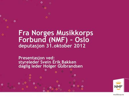 Fra Norges Musikkorps Forbund (NMF) – Oslo