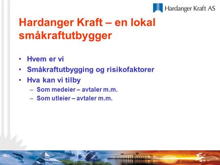 Hardanger Kraft – en lokal småkraftutbygger