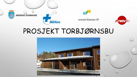 Prosjekt Torbjørnsbu Arendal Eiendom KF.