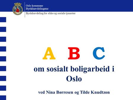 om sosialt boligarbeid i Oslo ved Nina Børresen og Tilde Knudtzon