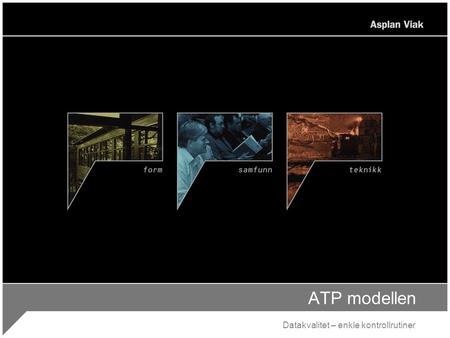 ATP modellen Datakvalitet – enkle kontrollrutiner.