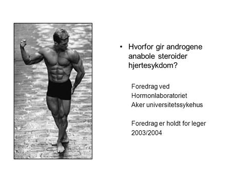 Hvorfor gir androgene anabole steroider hjertesykdom?