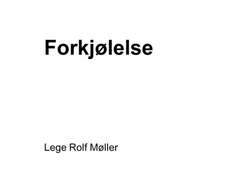 Forkjølelse Lege Rolf Møller