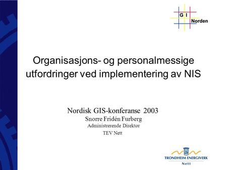 Nordisk GIS-konferanse 2003 Snorre Fridén Furberg