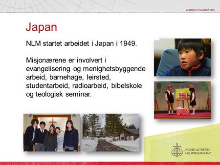 Japan NLM startet arbeidet i Japan i 1949.