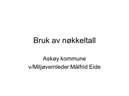 Askøy kommune v/Miljøvernleder Målfrid Eide