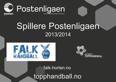 Spillere Postenligaen 2013/2014