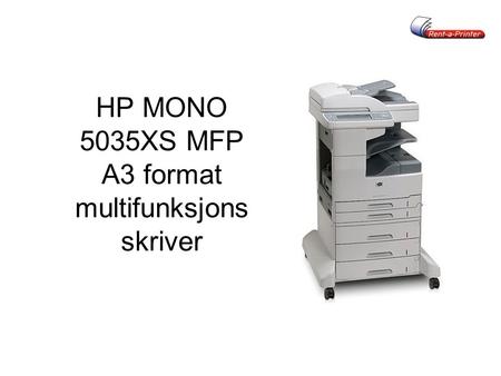 HP MONO 5035XS MFP A3 format multifunksjons skriver.
