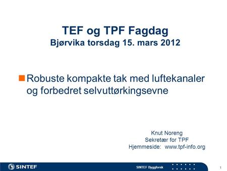 TEF og TPF Fagdag Bjørvika torsdag 15. mars 2012