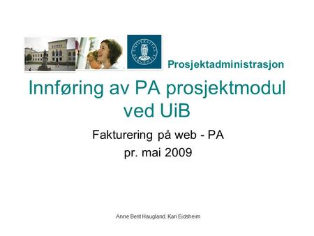 Innføring av PA prosjektmodul ved UiB