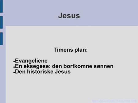 Jesus Timens plan: Evangeliene En eksegese: den bortkomne sønnen