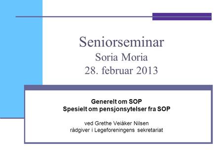 Seniorseminar Soria Moria 28. februar 2013