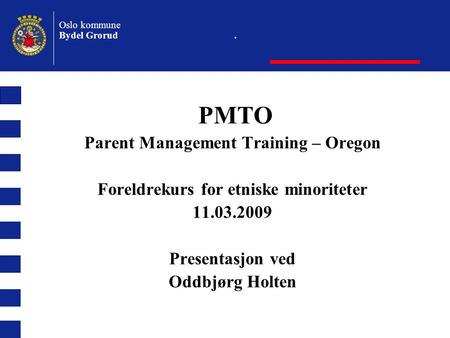 PMTO . Parent Management Training – Oregon