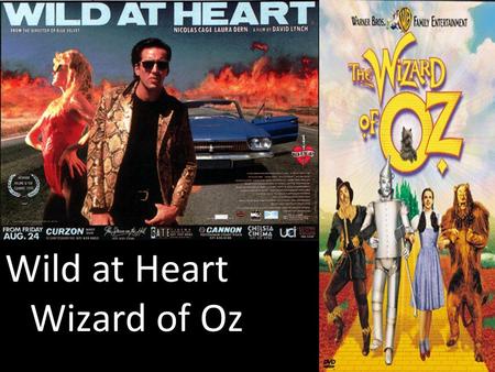 Wild at Heart Wizard of Oz. Hvordan kan Wizard of Oz og Wild at Heart sees på som identitetutviklene?