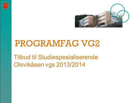 Tilbud til Studiespesialiserende Olsvikåsen vgs 2013/2014