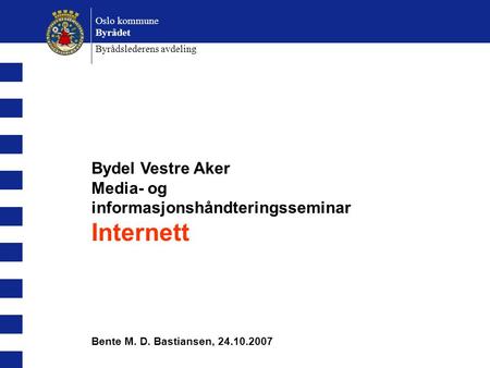 Internett Bydel Vestre Aker Media- og informasjonshåndteringsseminar