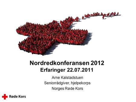 Nordredkonferansen 2012 Erfaringer