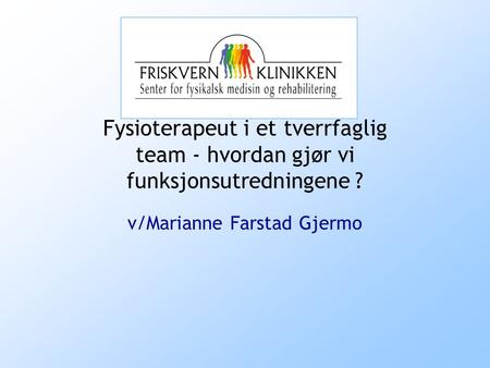 v/Marianne Farstad Gjermo