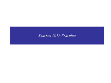Samdata 2012 Somatikk.