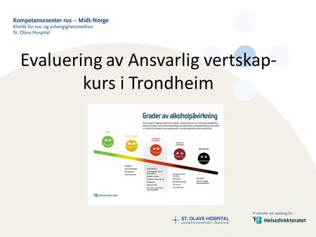 Evaluering av Ansvarlig vertskap-kurs i Trondheim